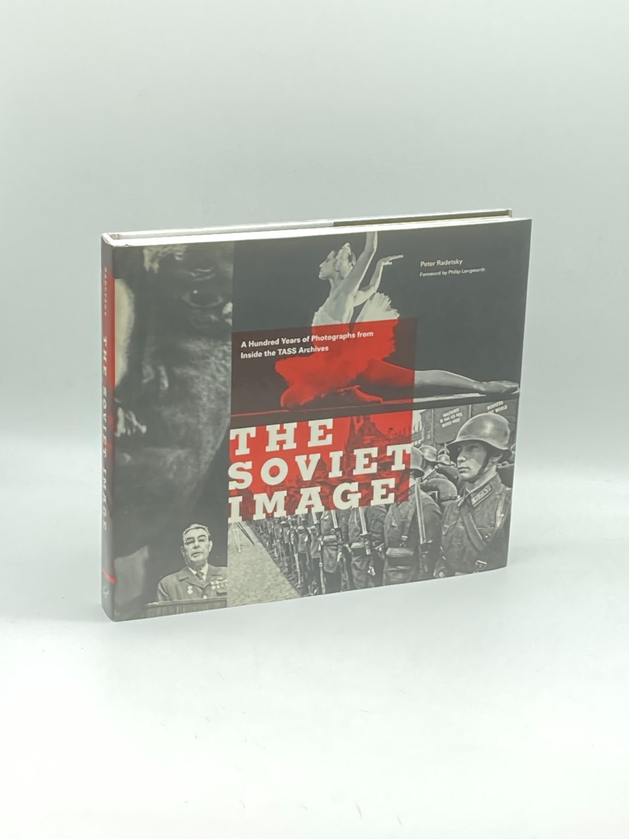 The Soviet Image A Hundred Years of Photographs Instide the TASS Archives