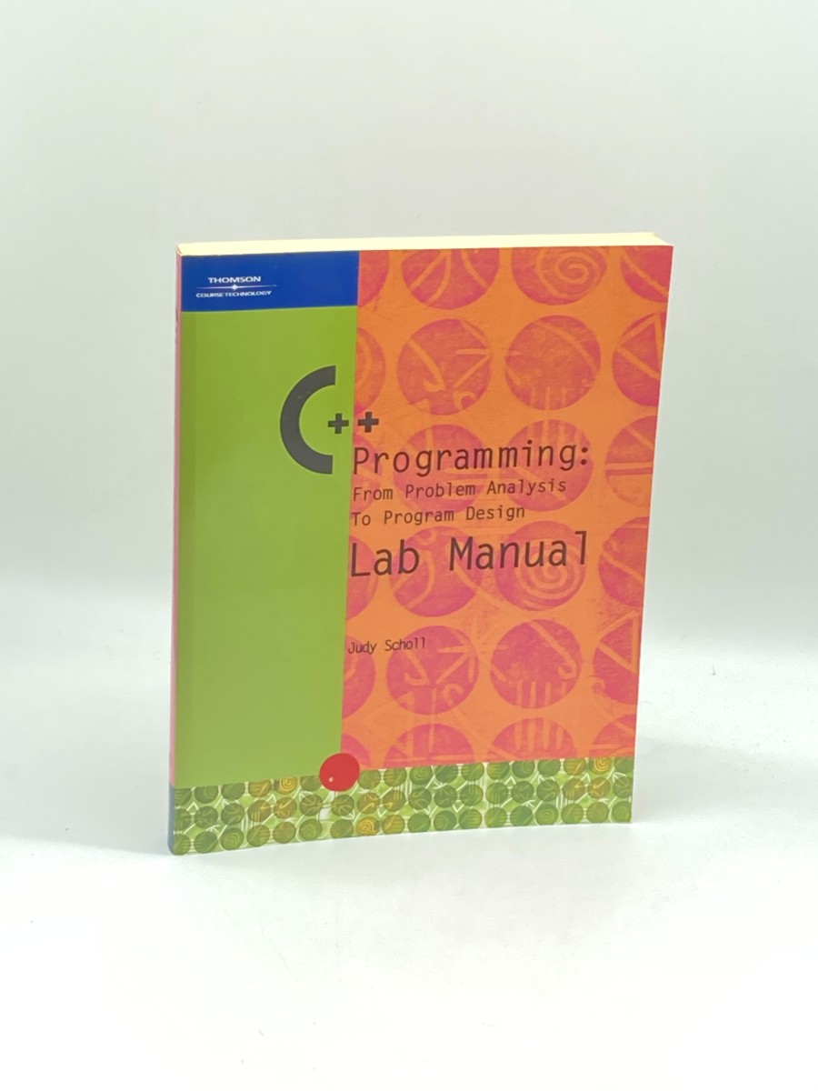 C++ Programming From Problem Analysis to Program Design LAB MANUAL