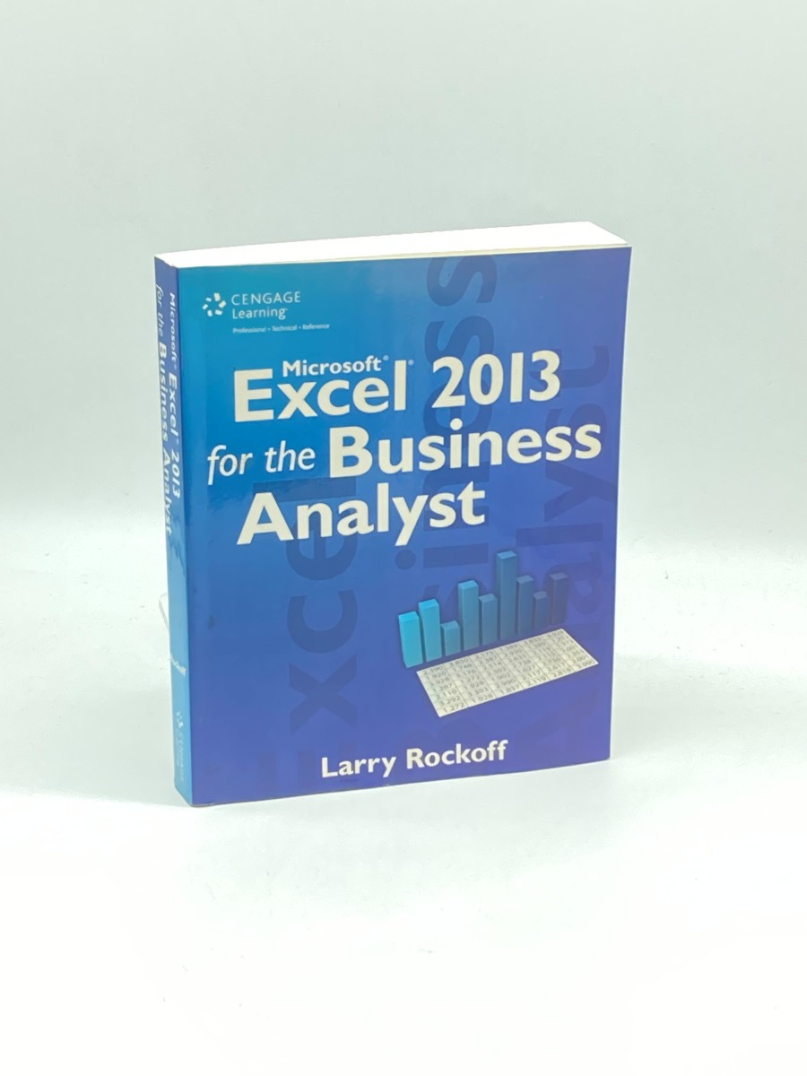 Microsoft Excel 2013 for the Business Analyst