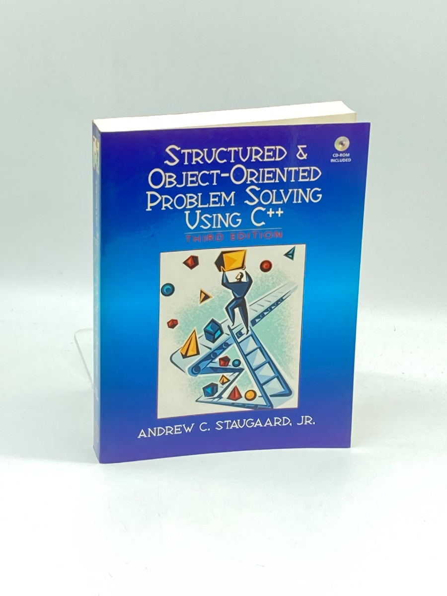 Structured & Object-Oriented Problem Solving Using C++ (CD is Included)