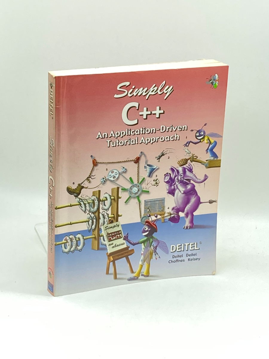 Simply C++ (CD is Included) An Application-Driven Tutorial Approach