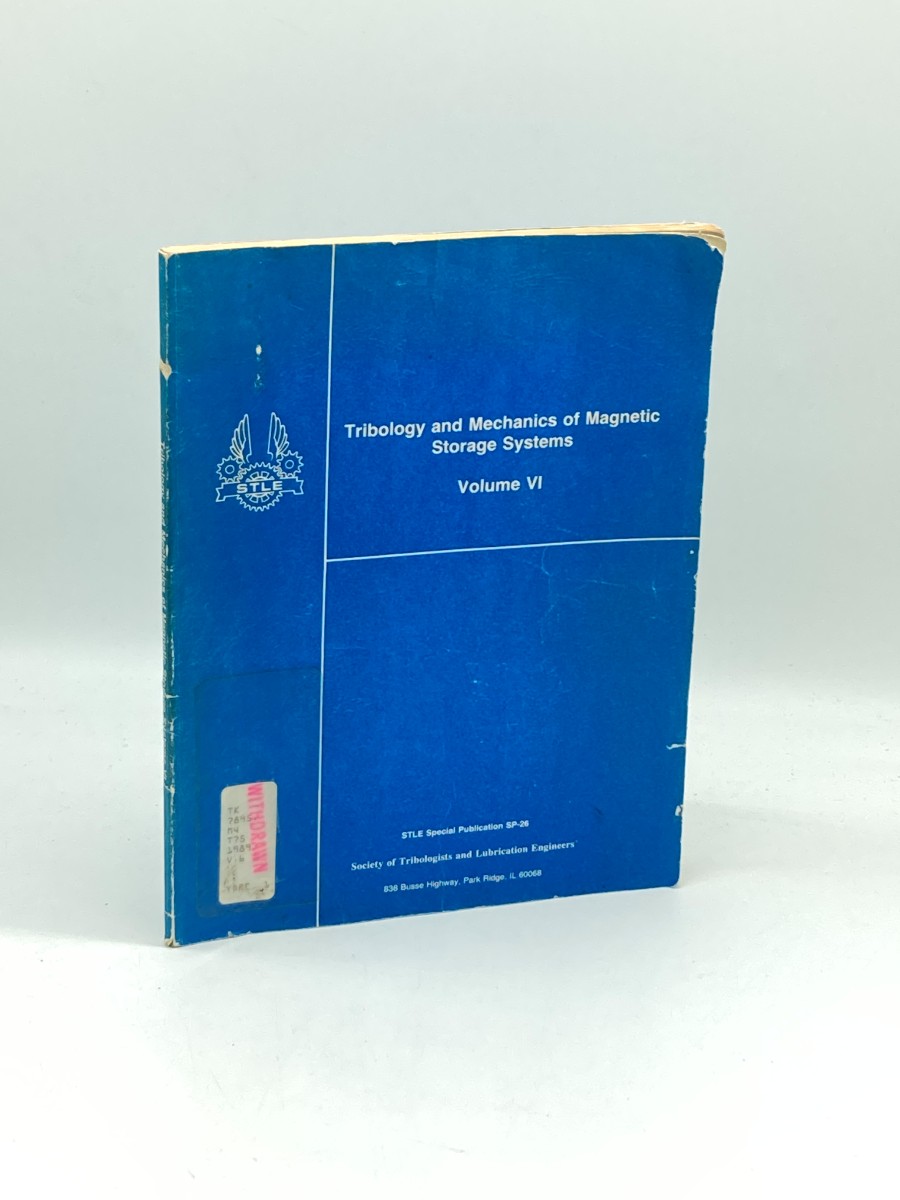 Tribology and Mechanics of Magnetic Storage Systems Volume VI