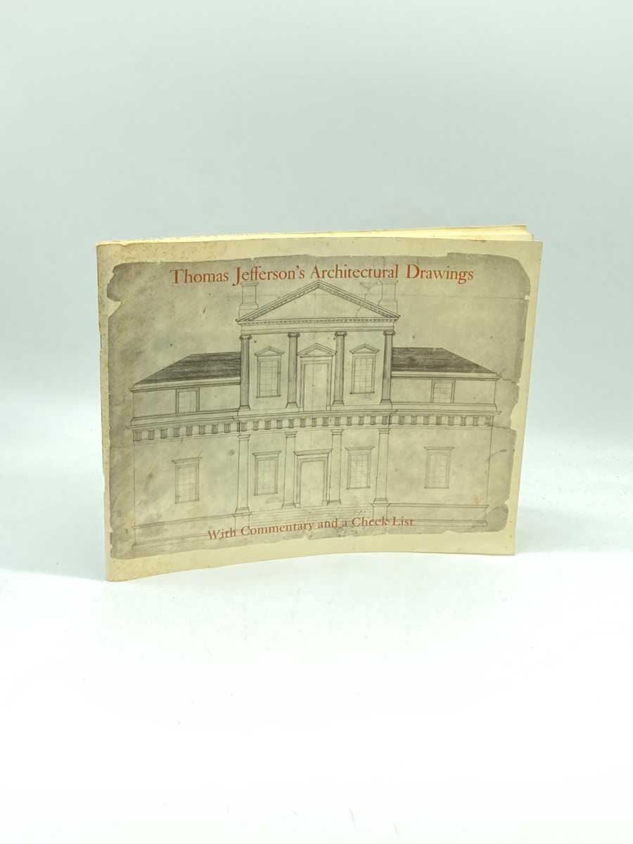 Image for THOMAS JEFFERSON's ARCHITECTURAL DRAWINGS Compiled and with Commentary and a Check List THOMAS JEFFERSON's ARCHITECTURAL DRAWINGS Compiled and with Commentary and a Check List
