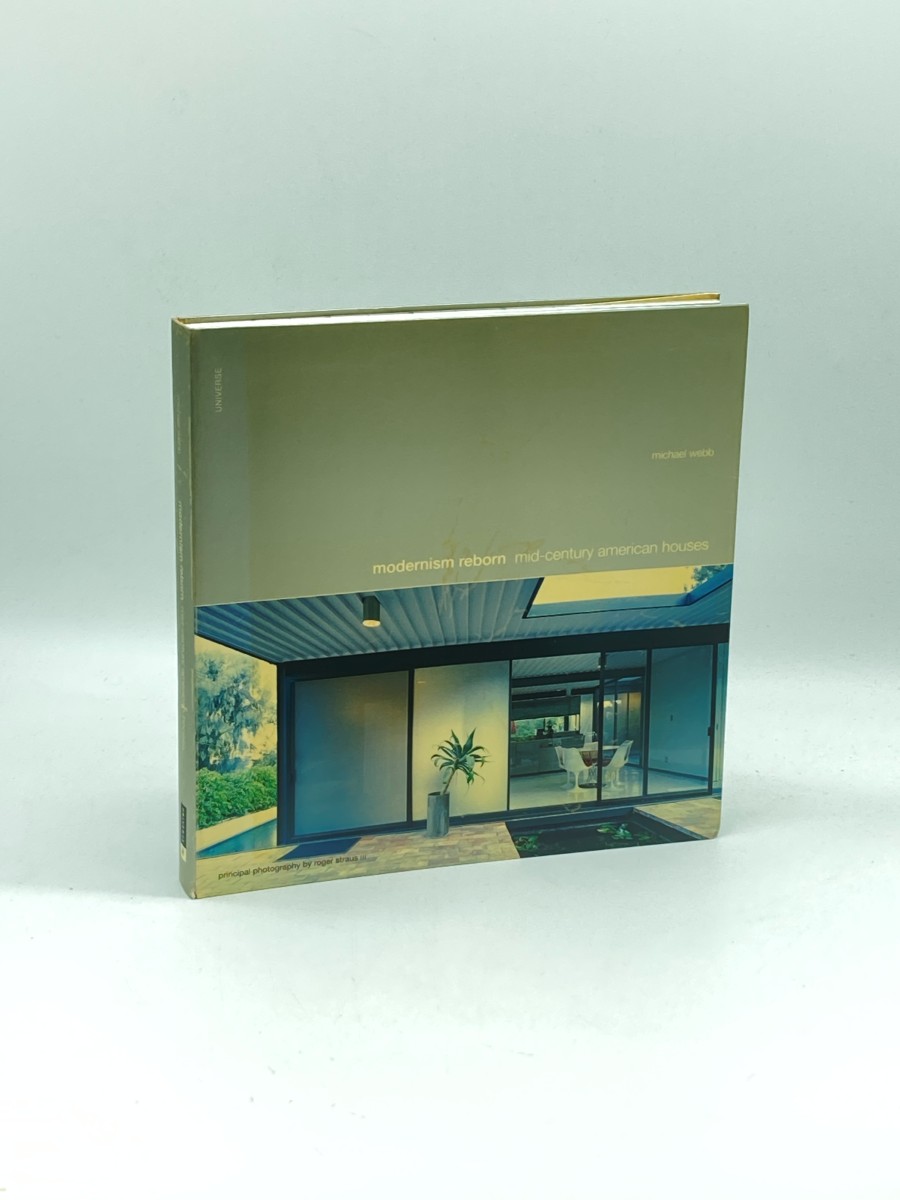 Modernism Reborn (First Printing) Mid-Century American Houses