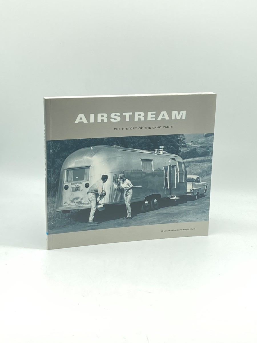 Airstream The History of the Land Yacht