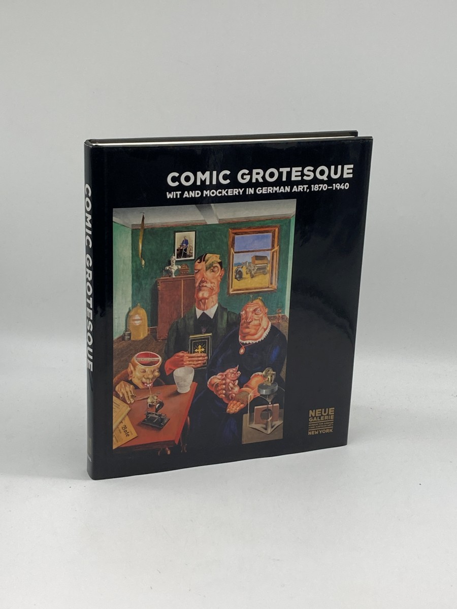 Comic Grotesque Wit and Mockery in German Art, 1870-1940