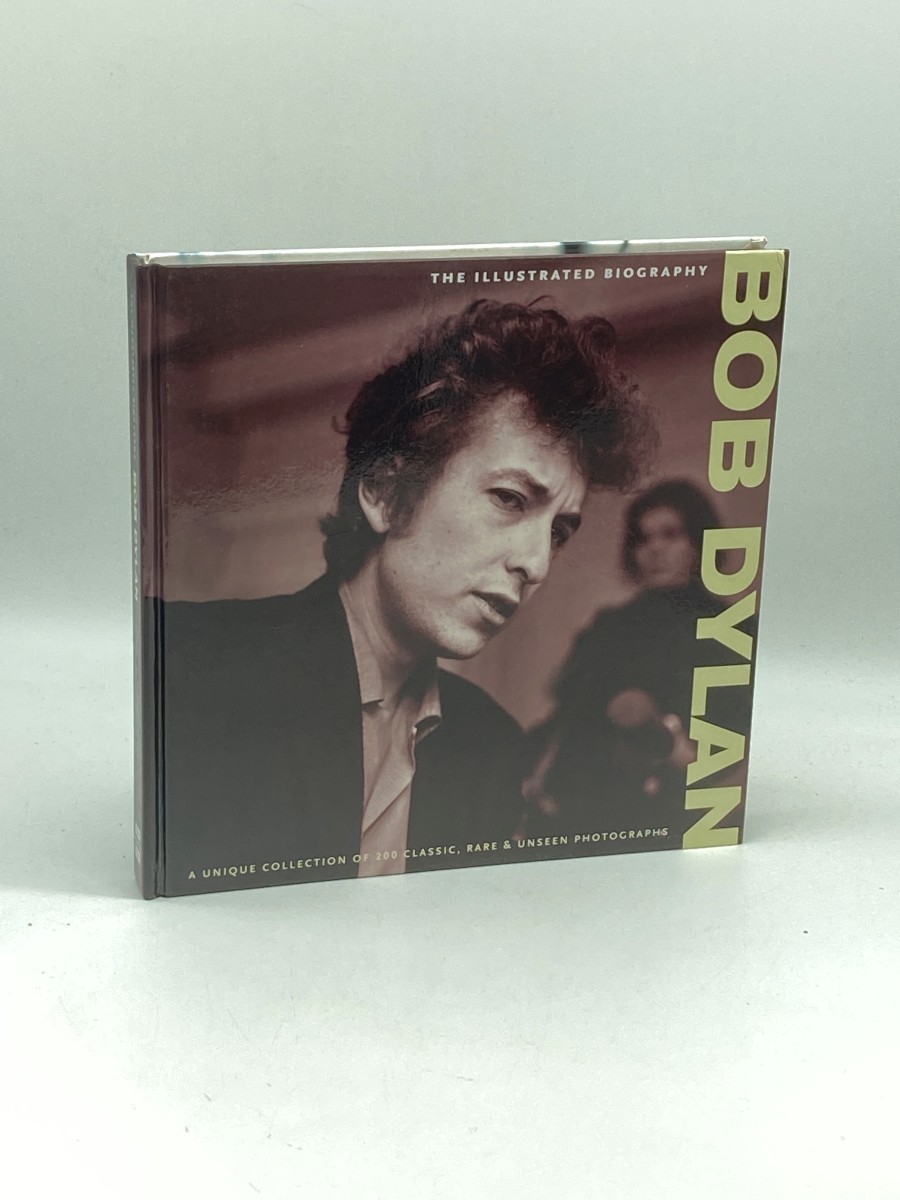 BOB DYLAN The Illustrated Biography
