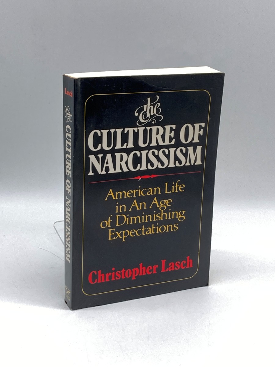 The Culture of Narcissism American Life in an Age of Diminishing Expectations