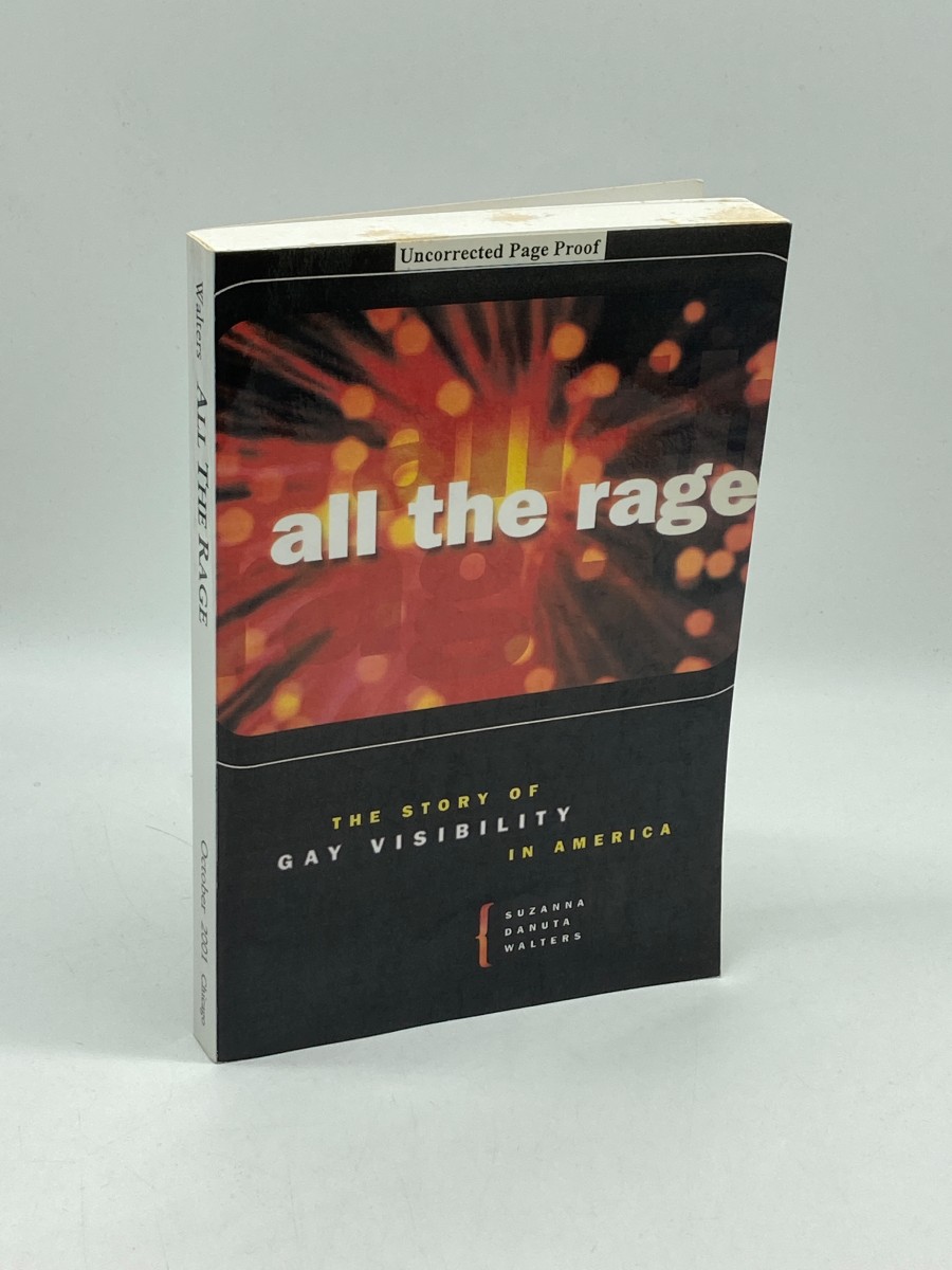 All the Rage (Uncorrected Proof) The Story of Gay Visibility in America