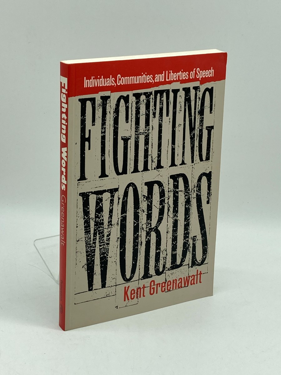 Fighting Words Individuals, Communities, and Liberties of Speech