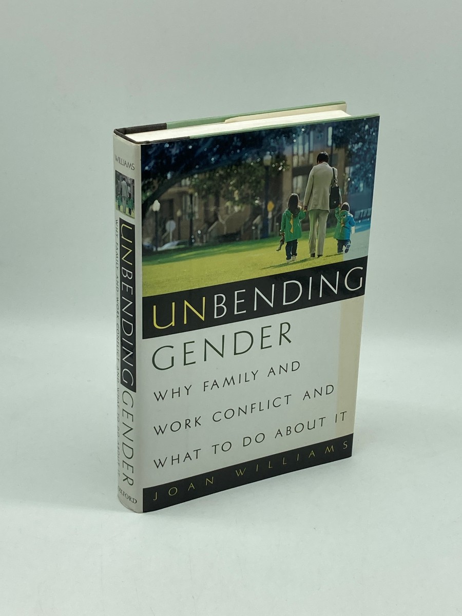 Unbending Gender (Signed) (First Printing) Why Family and Work Conflict and What to Do about It