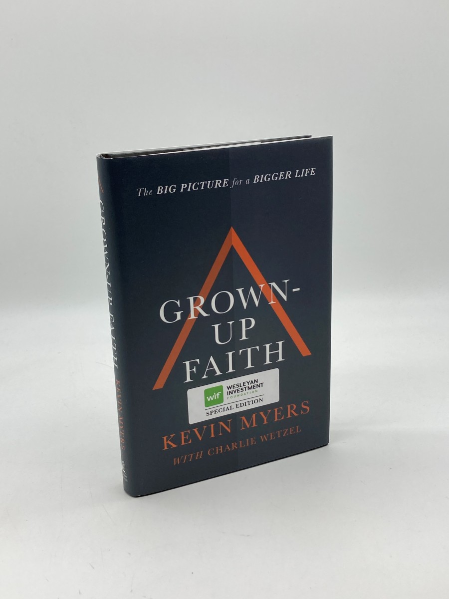 Grown-Up Faith (First Printing) The Big Picture for a Bigger Life