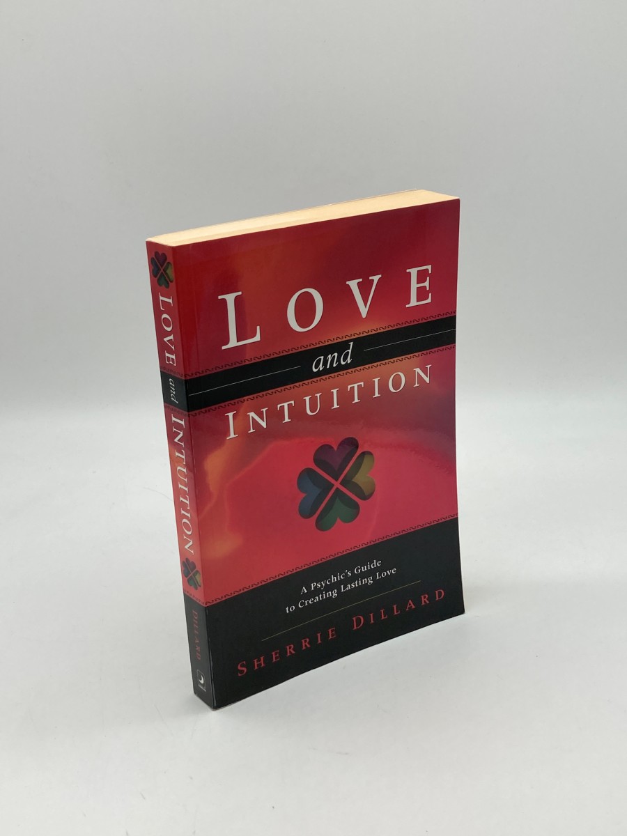 Love and Intuition (First Printing) A Psychic's Guide to Creating Lasting Love