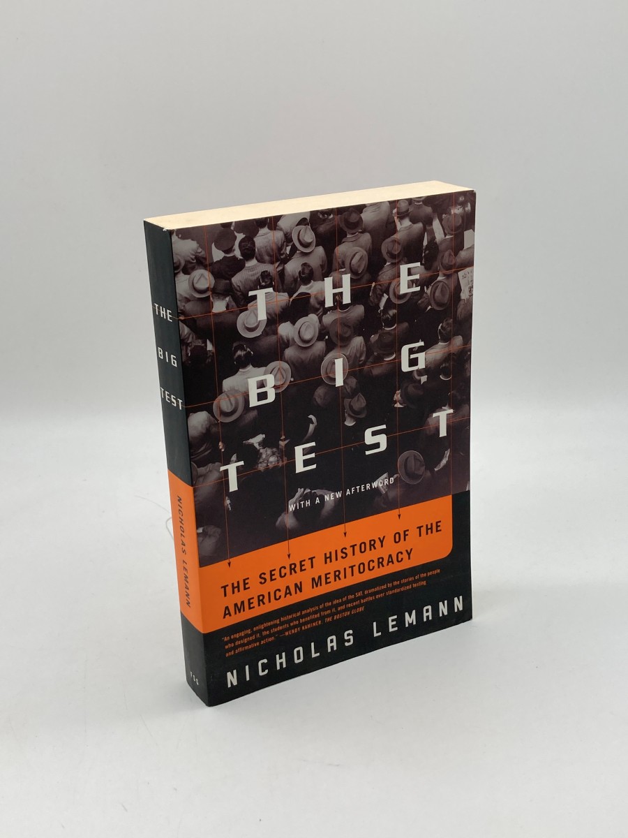 The Big Test The Secret History of the American Meritocracy