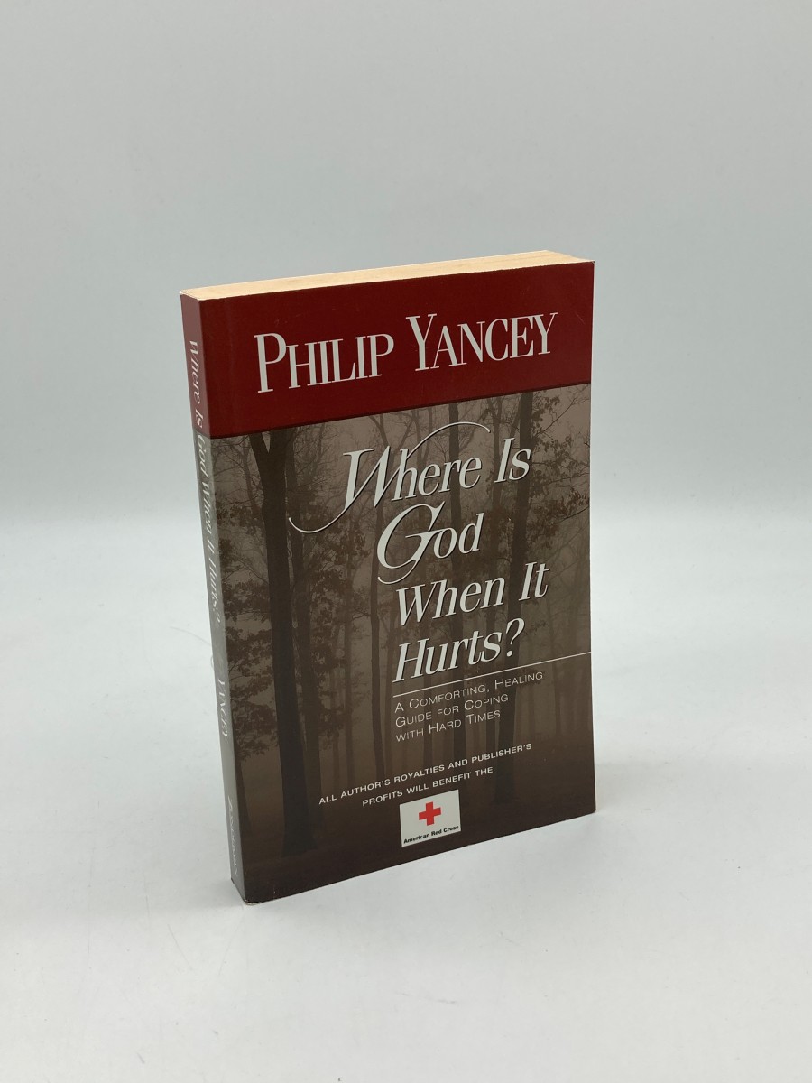 Where is God when it Hurts A Comforting, Healing Guide for Coping with Hard Times