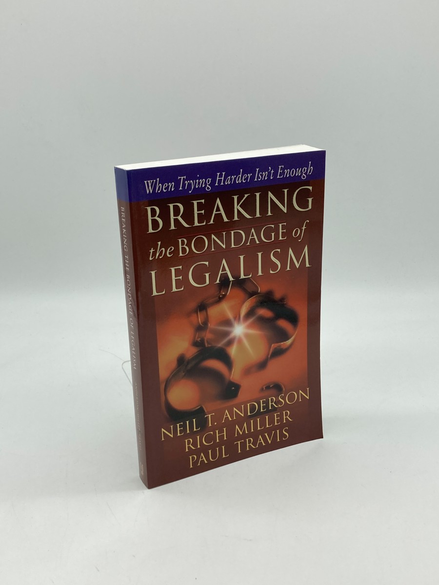 Breaking the Bondage of Legalism (First Printing)