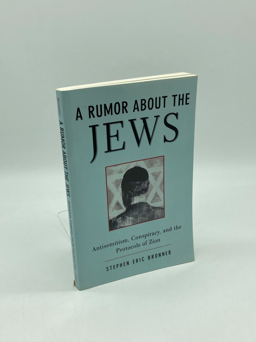 A Rumor about the Jews Antisemitism, Conspiracy, and the Protocols of Zion