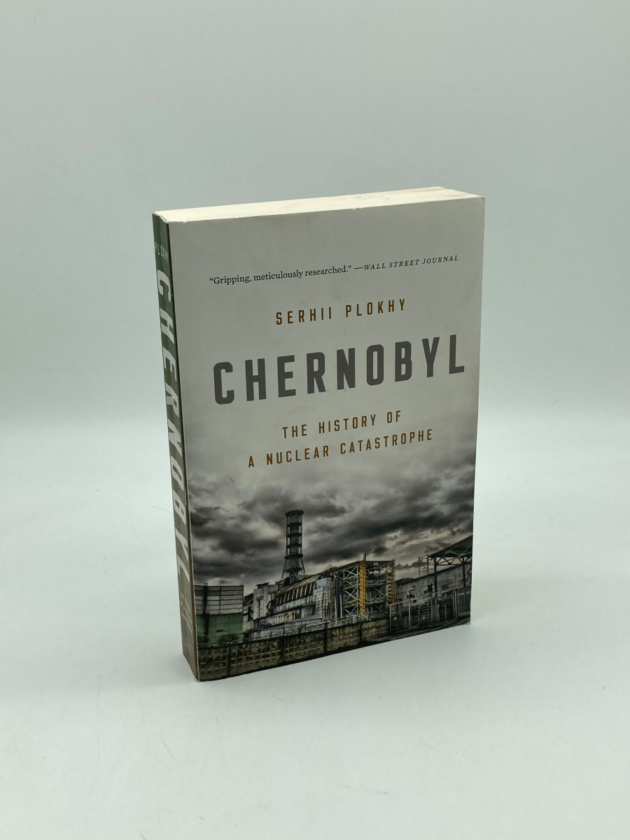 Chernobyl The History of a Nuclear Catastrophe