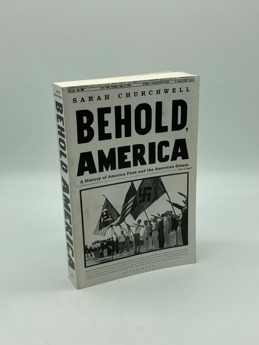 Behold, America A History of America First and the American Dream