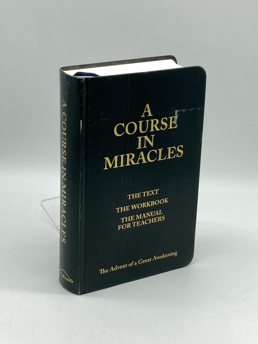 A Course in Miracles The Text; the Workbook; the Manual for Teachers