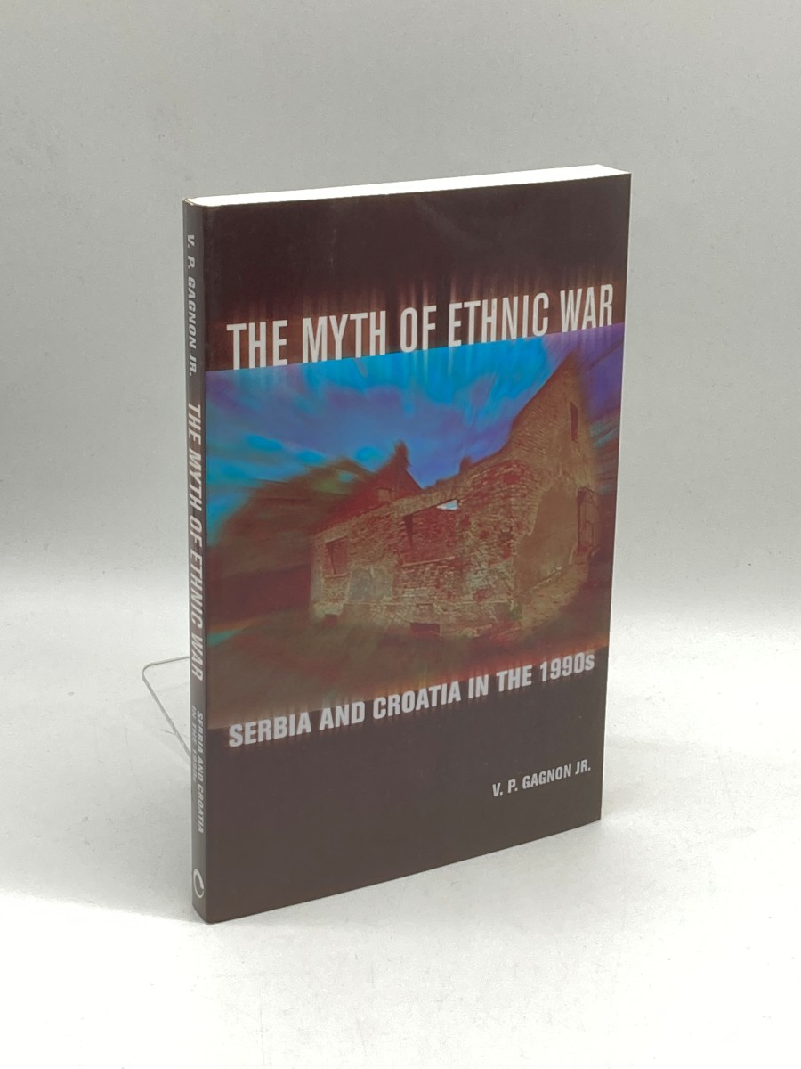 The Myth of Ethnic War Serbia and Croatia in the 1990S