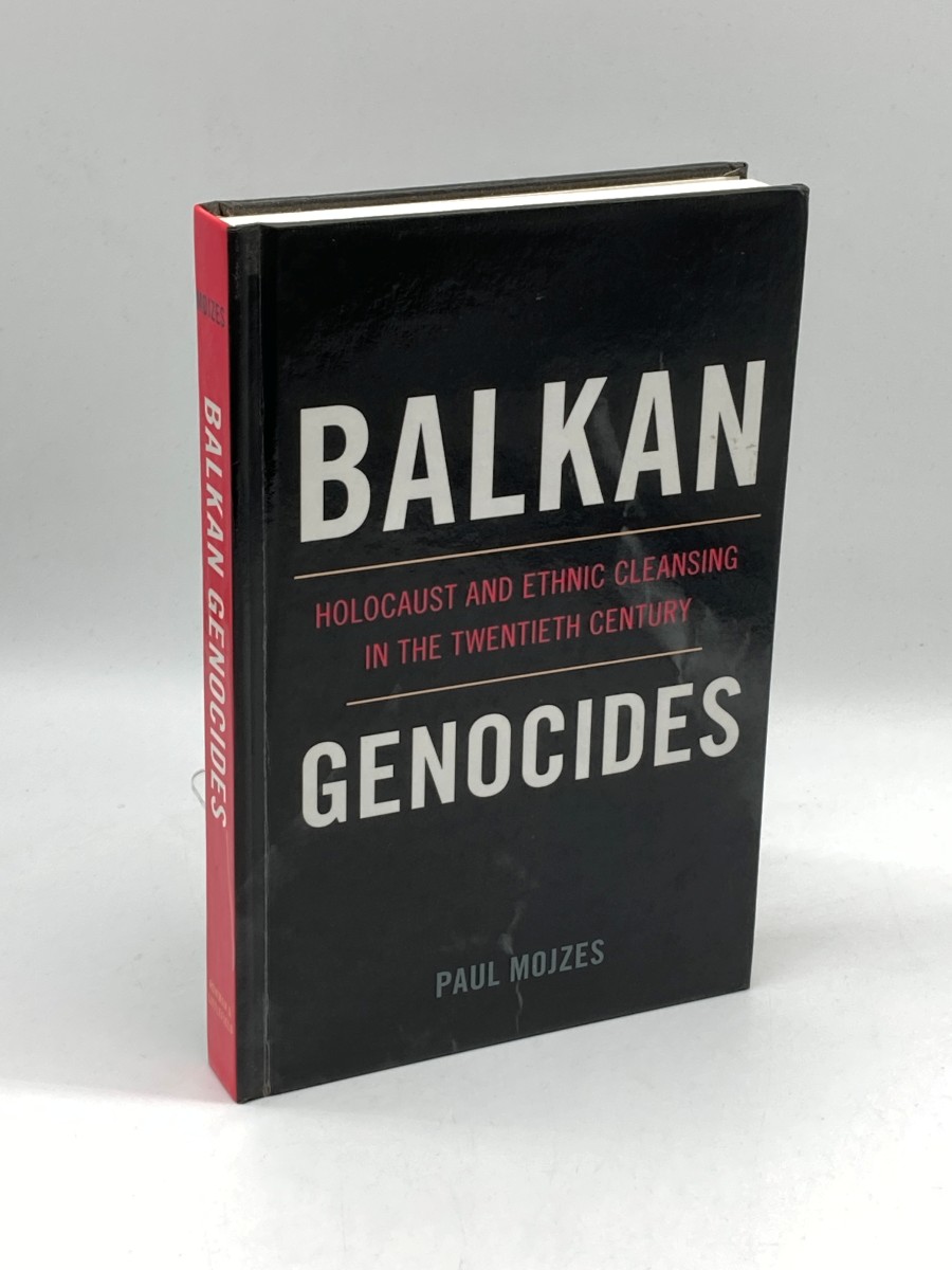 Balkan Genocides Holocaust and Ethnic Cleansing in the Twentieth Century