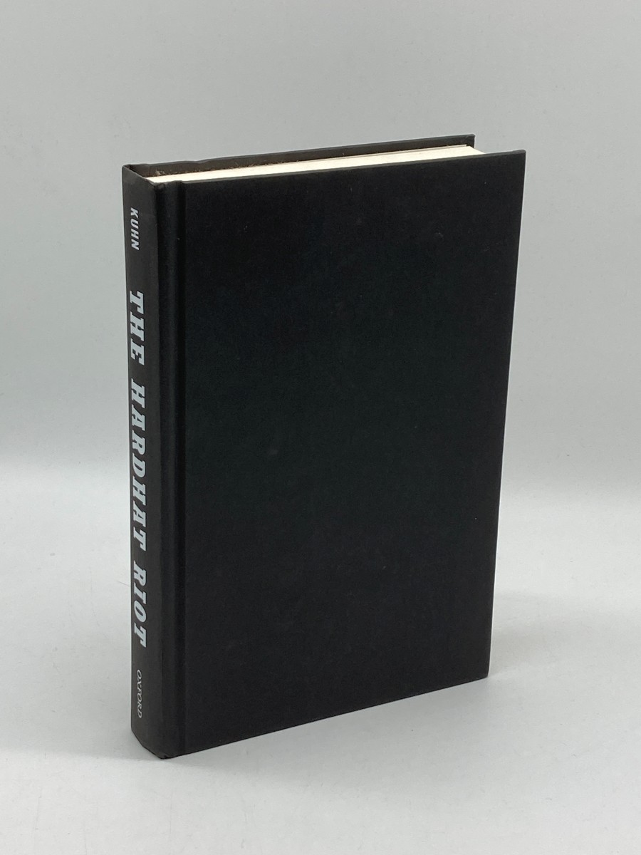 The Hardhat Riot Nixon, New York City, and the Dawn of the White Working-Class Revolution