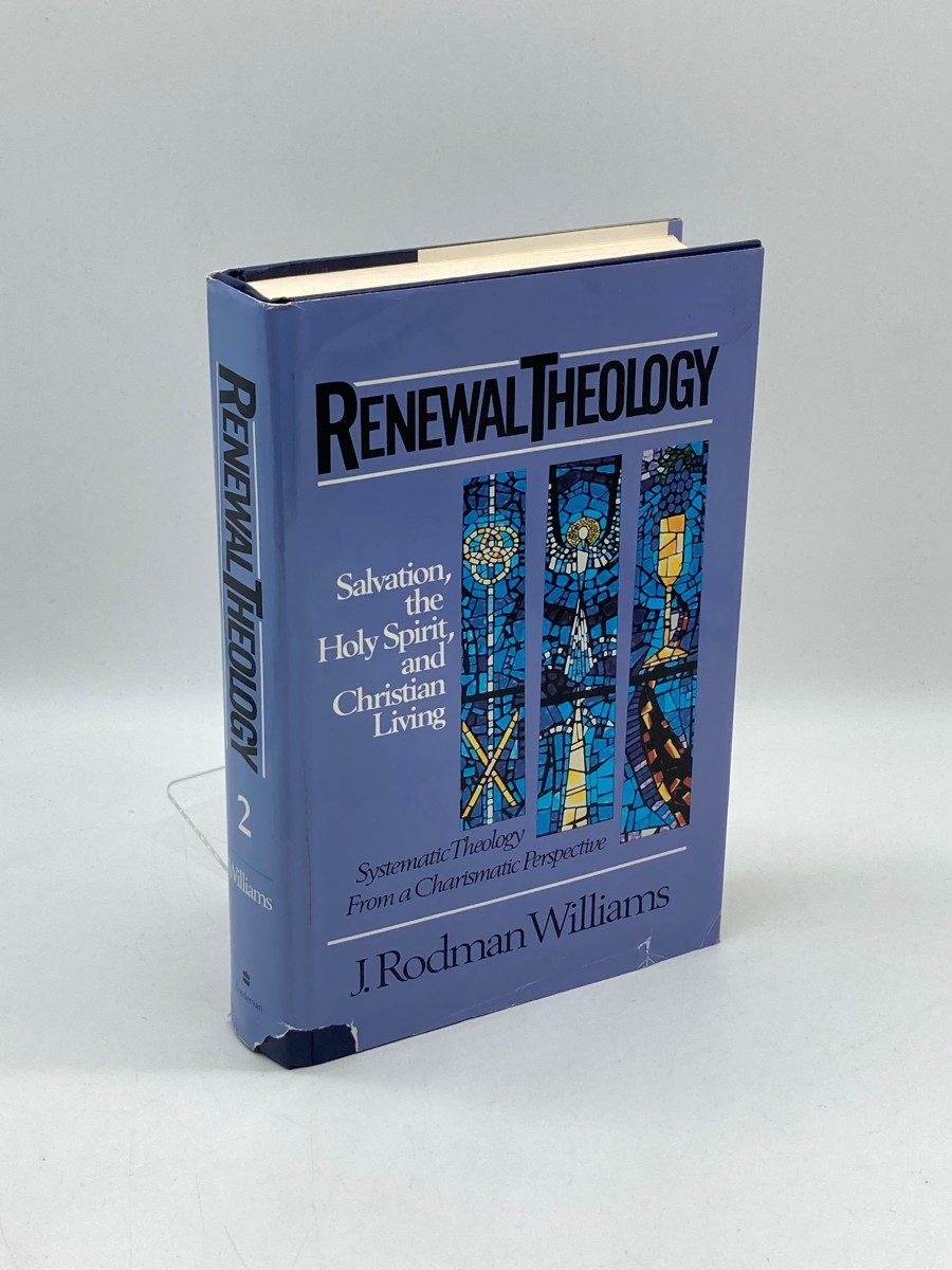 Renewal Theology Volume 2 Salvation, the Holy Spirit, and Christian Living