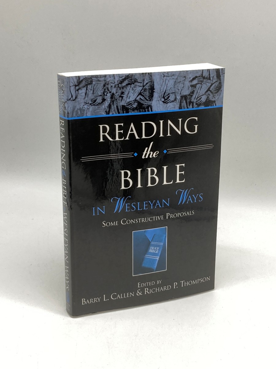 Reading the Bible in Wesleyan Ways Some Constructive Proposals