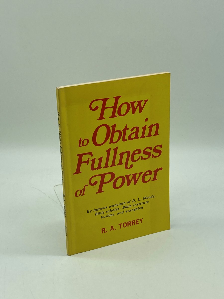 How to Obtain Fullness of Power In Christian Life and Service