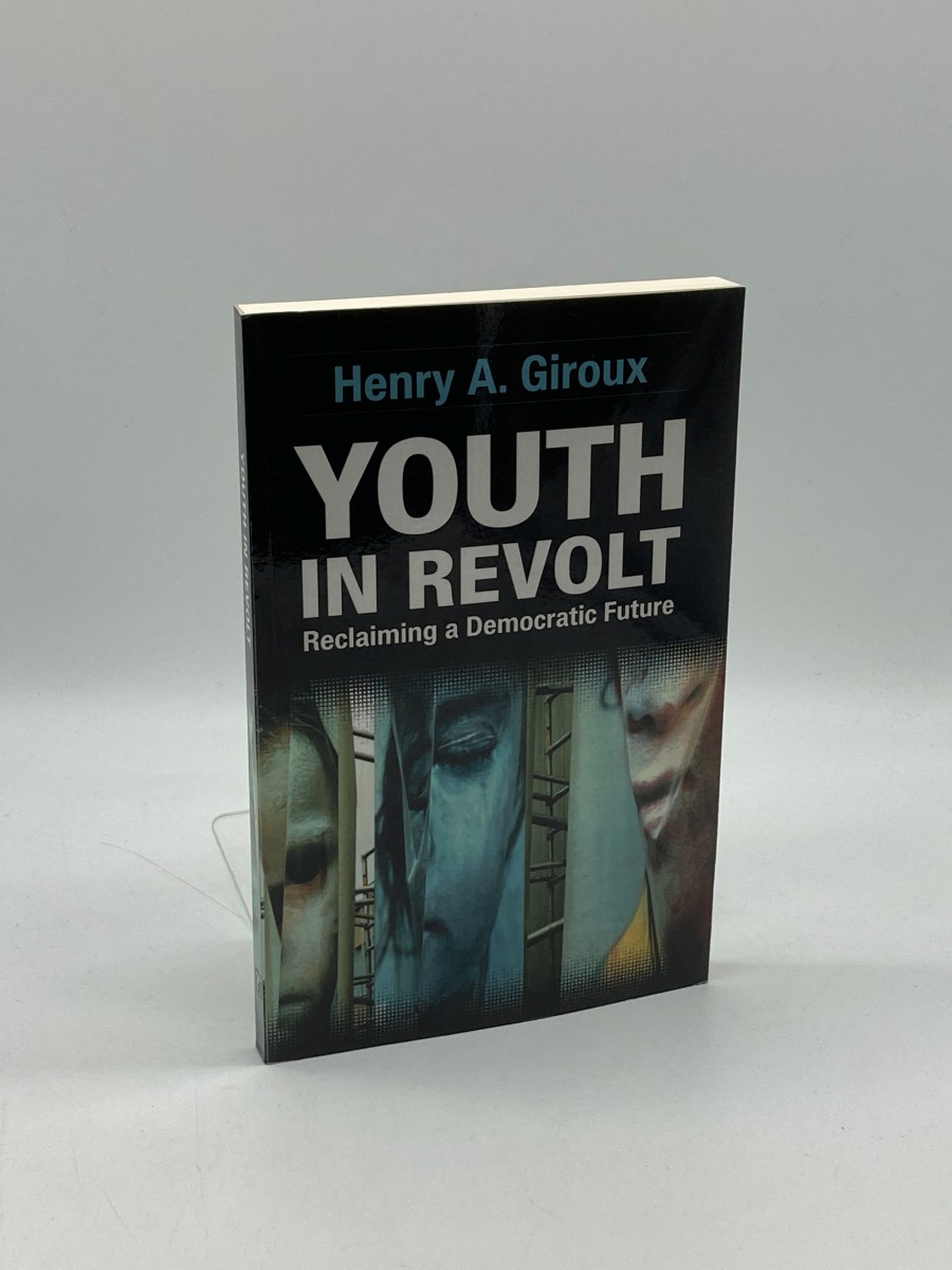 Youth in Revolt (First Printing) Reclaiming a Democratic Future
