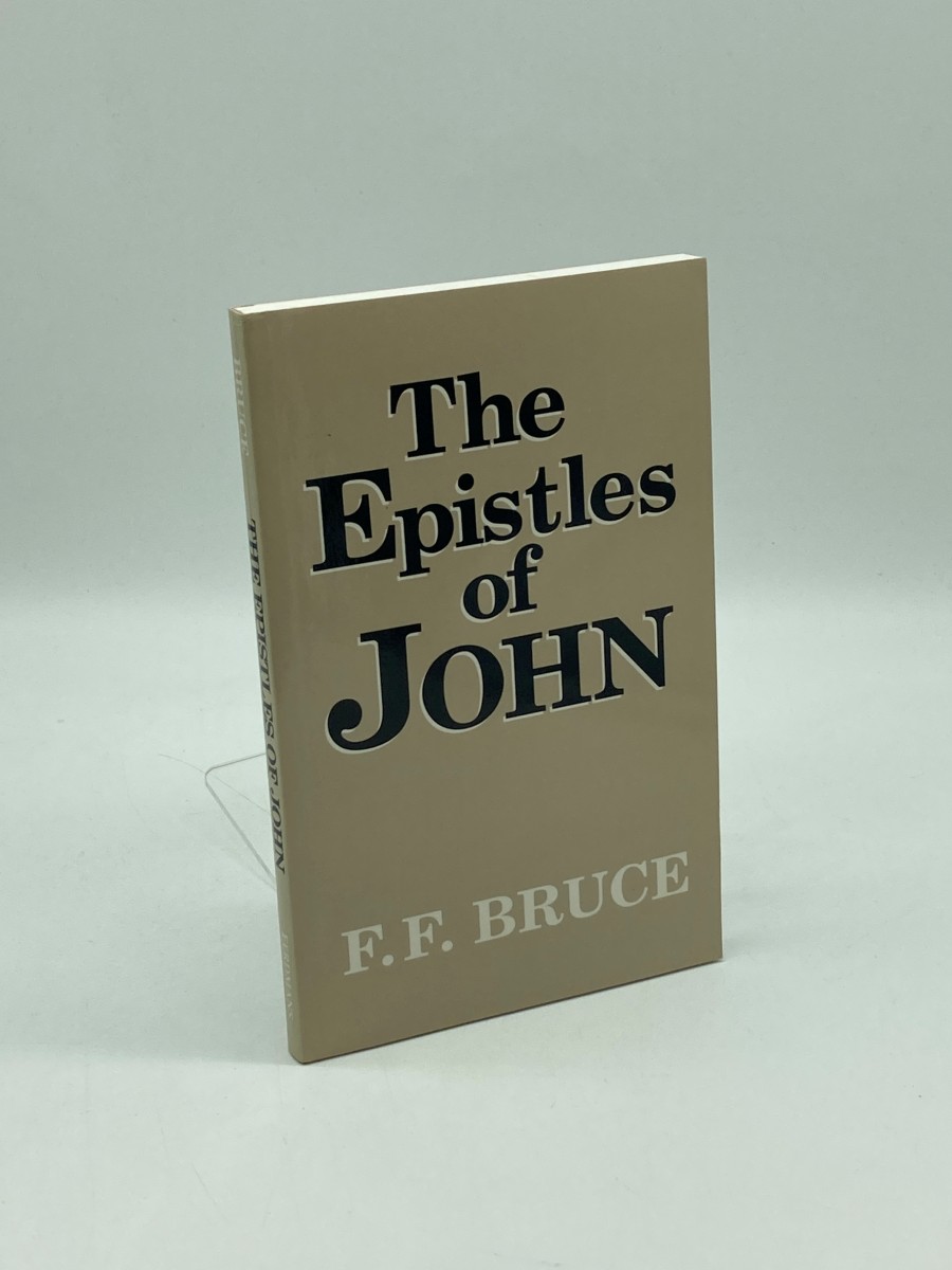 The Epistles of John Introduction, Exposition, and Notes