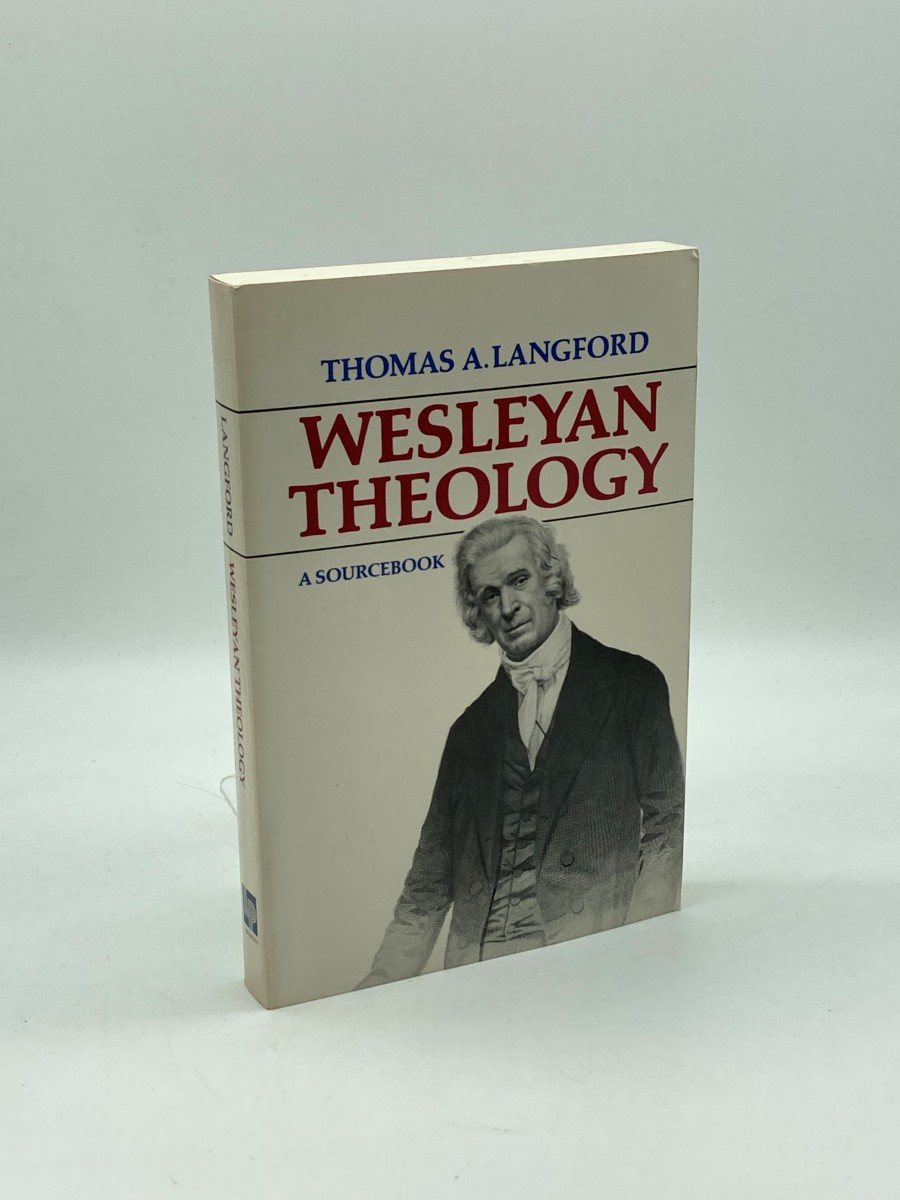 Wesleyan Theology A Sourcebook
