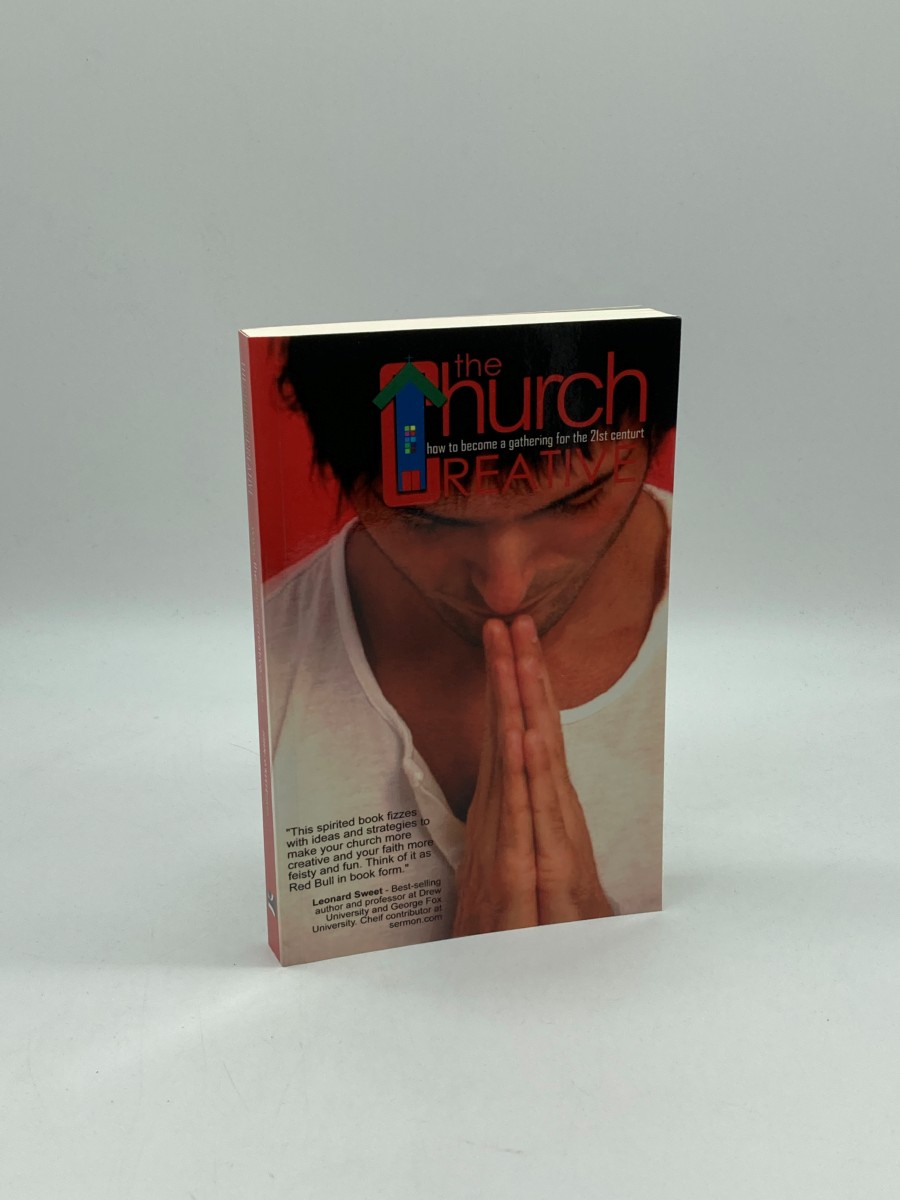 Image for The Church Creative (Signed) ; How to be a Creative Gathering in the 21St Century The Church Creative (Signed) ; How to be a Creative Gathering in the 21St Century