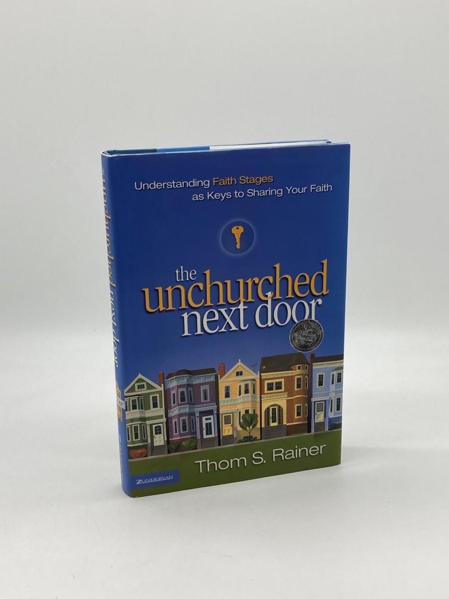 Unchurched Next Door; Understanding Faith Stages As Keys to Sharing Your Faith