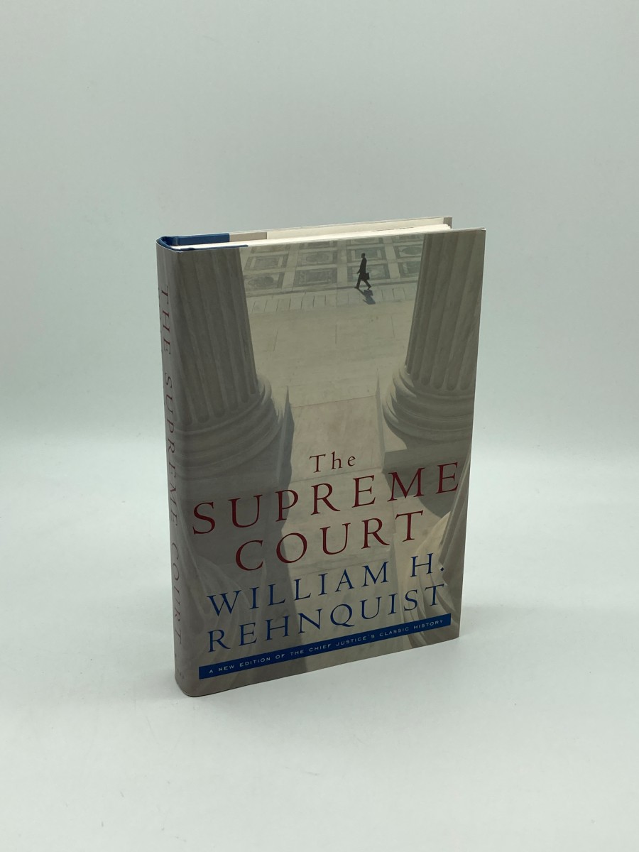 The Supreme Court A New Edition of the Chief Justice's Classic History