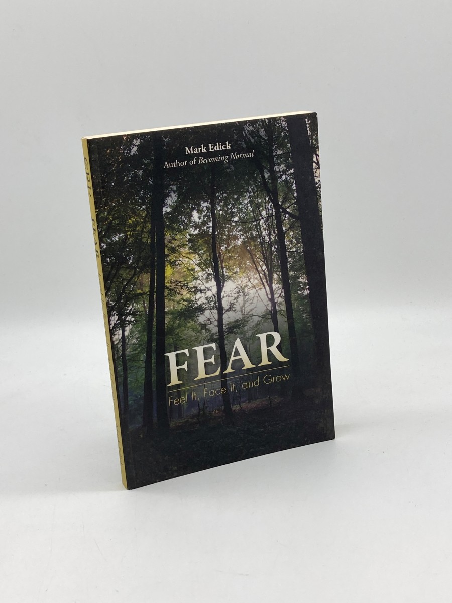Fear Feel It, Face It, and Grow