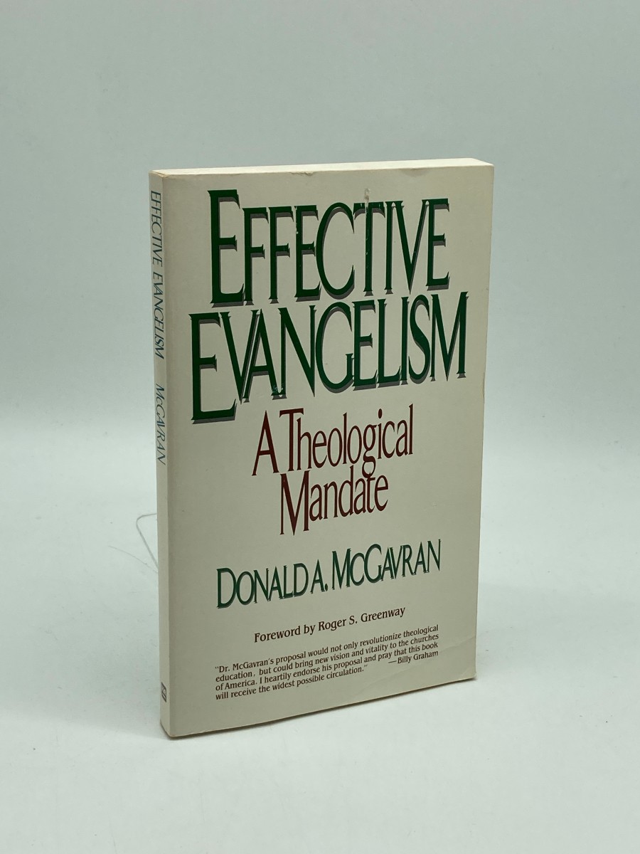 Effective Evangelism A Theological Mandate