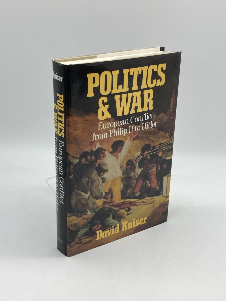 Politics and War (First Printing) European Conflict from Philip II to Hitler