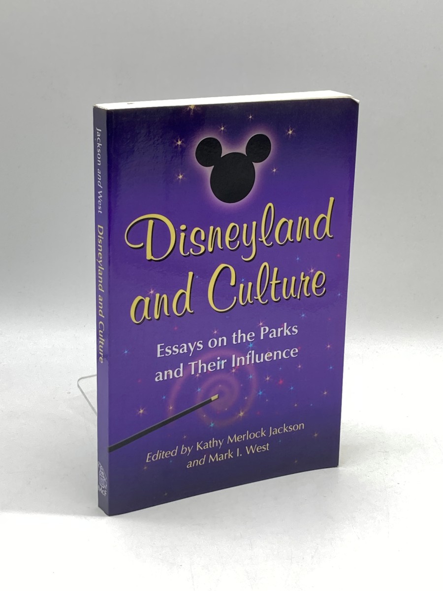 Disneyland and Culture Essays on the Parks and Their Influence