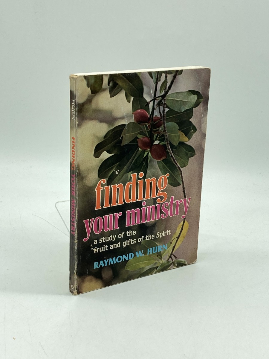 Finding Your Ministry A Study of the Fruit and Gifts of the Spirit