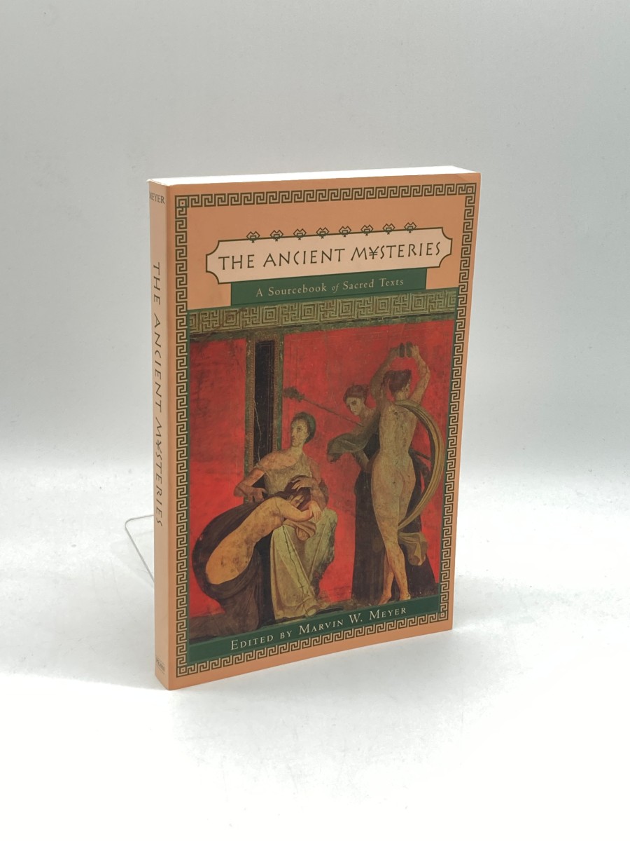 The Ancient Mysteries A Sourcebook of Sacred Texts