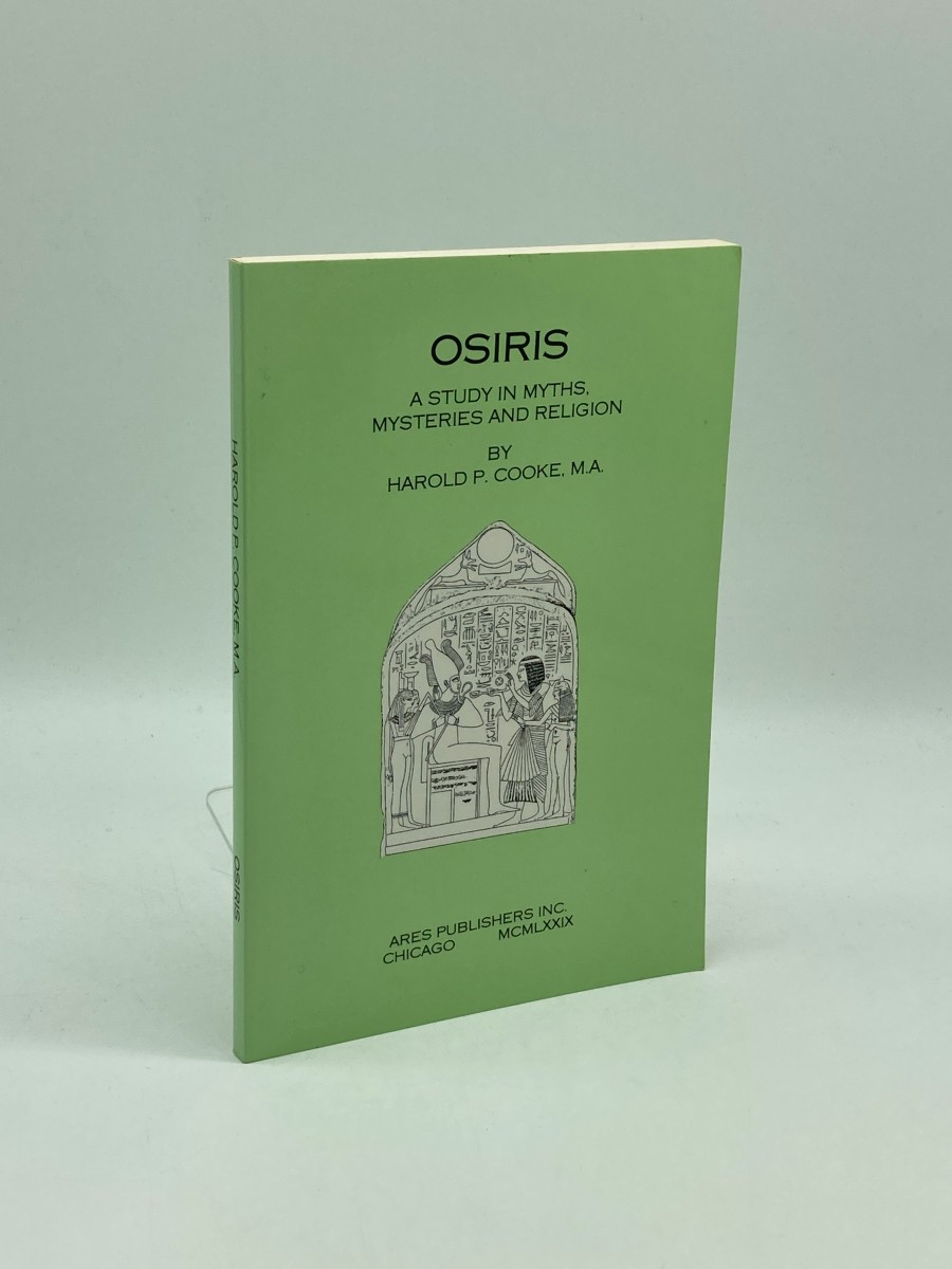 Osiris A Study in Myths Mysteries and Religion
