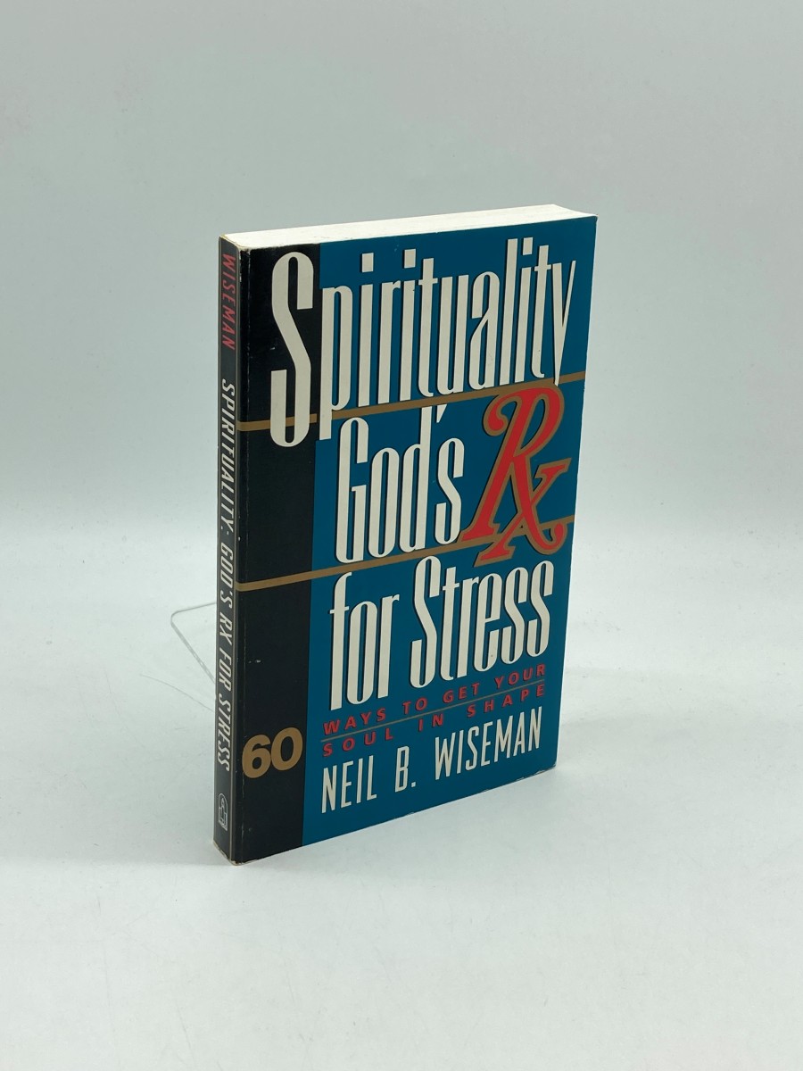 Spirituality God's RX for Stress : 60 Ways to Get Your Soul in Shape