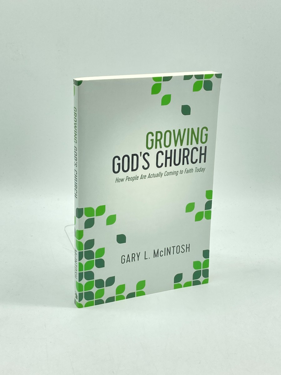 Growing God's Church (First Printing) How People Are Actually Coming to Faith Today