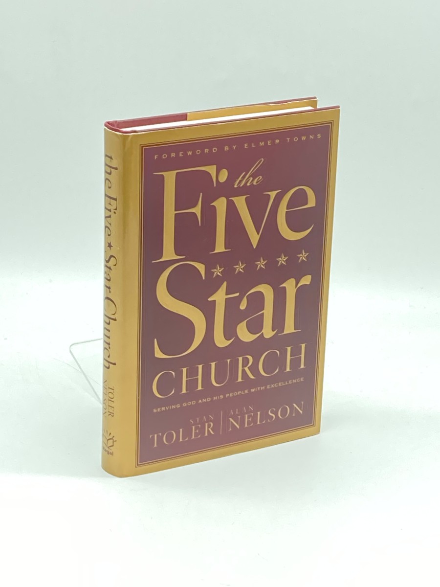 The Five Star Church (First Printing) Helping Your Church Provide the Highest Level of Service to God and His People