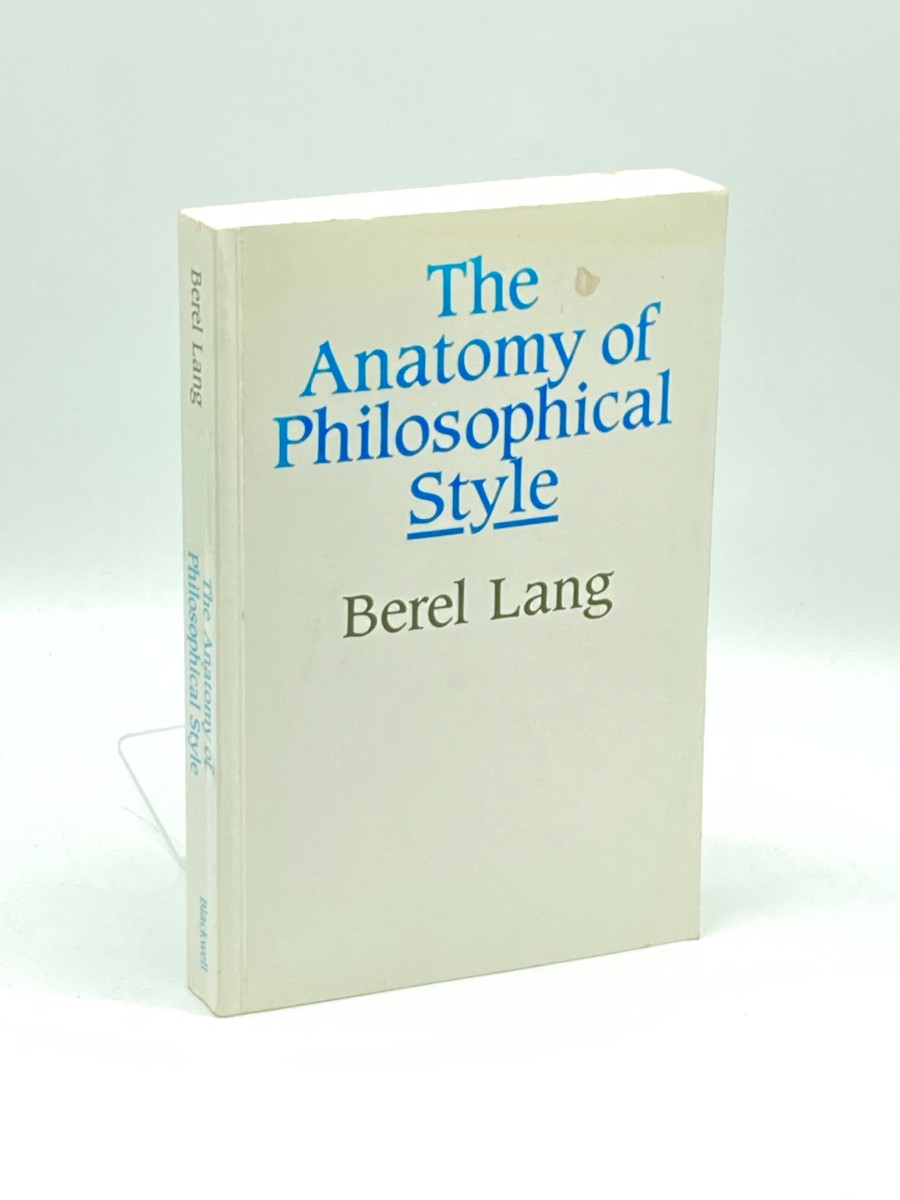The Anatomy of Philosophical Style Literary Philosophy and the Philosophy of Literature