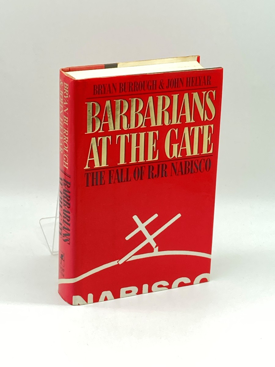 Barbarians At the Gate (First Printing) The Fall of RJR Nabisco