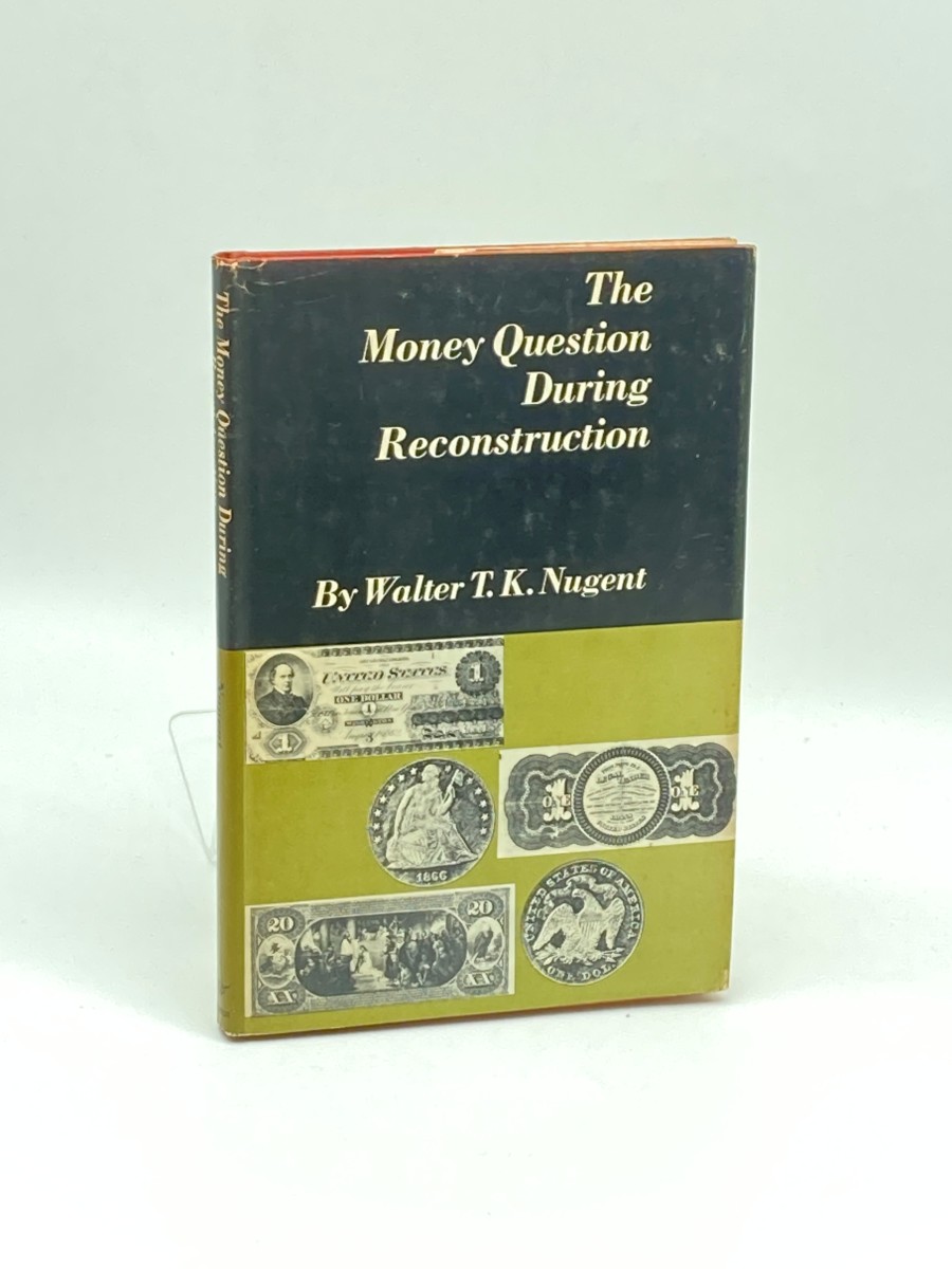 The Money Question During Reconstruction (First Printing)