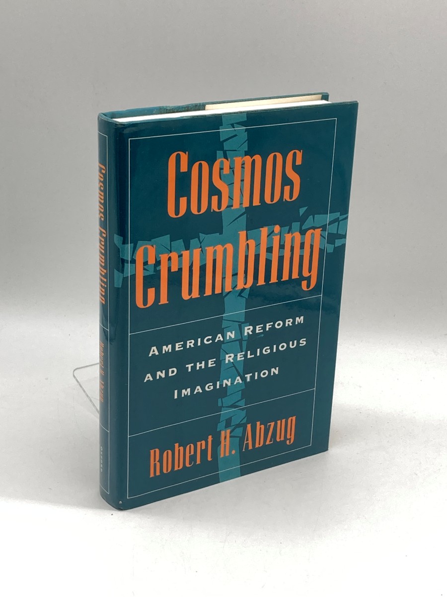 Cosmos Crumbling (Signed) (First Printing) American Reform and the Religious Imagination